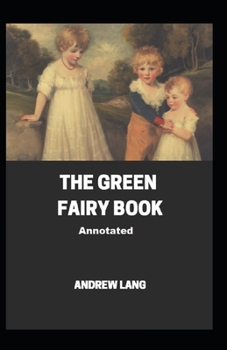 Paperback The Green Fairy Book Annotated Book