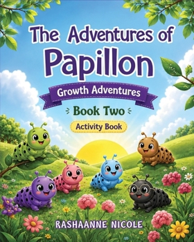 Paperback The Adventures of Papillon: Growth Adventures (Book 2) Book