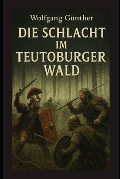 Die Schlacht im Teutoburger Wald (German Edition)