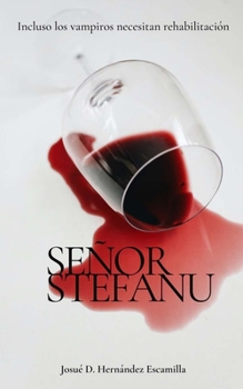 Señor Stefanu: Incluso los vampiros necesitan rehabilitación