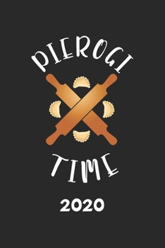 Paperback Pierogi Time 2020: Kalender Piroggen Piroggi - Polen Herkunft Planer - Polnisches Essen Terminplaner - Terminkalender Wochenplaner, Monat [German] Book