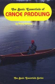 Paperback The Basic Essentials of Canoe Paddling Book