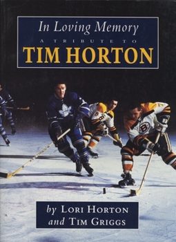 Paperback In Loving Memory: A Tribute to Tim Horton Book