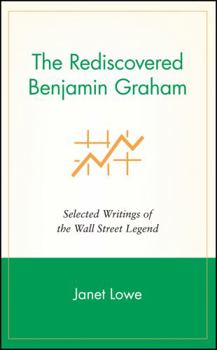 Hardcover The Rediscovered Benjamin Graham: Selected Writings of the Wall Street Legend Book