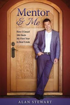 Paperback Mentor & Me: How I Closed 106 Deals My First Year in Real Estate Book