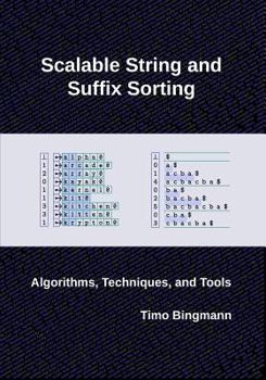 Paperback Scalable String and Suffix Sorting: Algorithms, Techniques, and Tools Book
