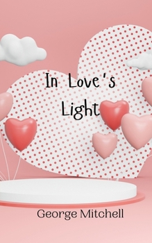 Paperback In Love's Light Book