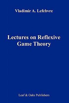 Paperback Lectures on the Reflexive Games Theory Book