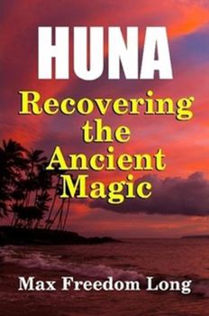 Paperback Huna, Recovering the Ancient Magic Book