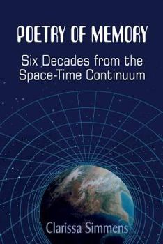 Paperback Poetry of Memory: Six Decades From The Space-Time Continuum Book