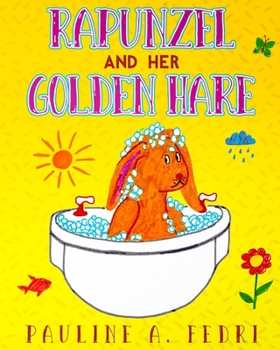 Paperback Rapunzel and Her Golden Hare Book