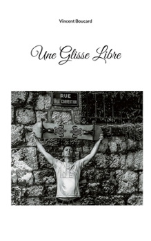 Paperback Une glisse libre [French] Book