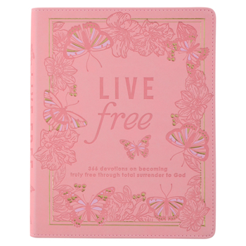 Imitation Leather Live Free Devotional for Women, 366 Devotions on Becoming Truly Free Through Total Surrender to God, Pink Faux Leather Book