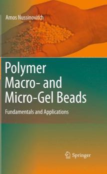 Hardcover Polymer Macro- And Micro-Gel Beads: Fundamentals and Applications Book