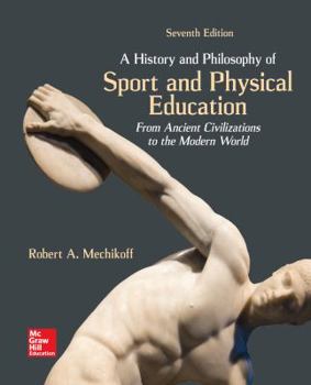 Loose Leaf Looseleaf for a History and Philosophy of Sport and Physical Education: From Ancient Civilizations to the Modern World Book