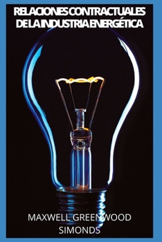 Paperback Relaciones Contractuales de la Industria Energ?tica [Spanish] Book