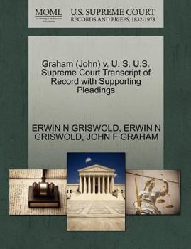 Paperback Graham (John) V. U. S. U.S. Supreme Court Transcript of Record with Supporting Pleadings Book