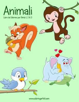 Paperback Animali Libro da Colorare per Bimbi 1, 2 & 3 [Italian] Book