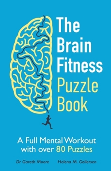 Paperback The Brain Fitness Puzzle Book: A Full Mental Workout with Over 80 Puzzles Book