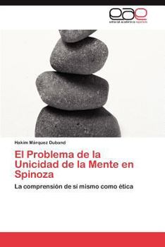 Paperback El Problema de la Unicidad de la Mente en Spinoza [Spanish] Book