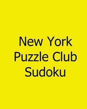 Paperback New York Puzzle Club Sudoku: Large Grid Tuesday Puzzles Book