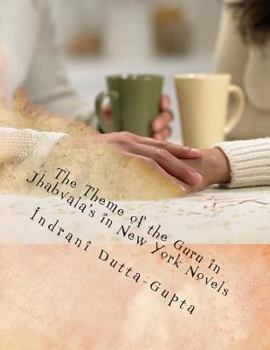 Paperback The Theme of the Guru in Jhabvala's New York Novels: A Dissertation Book