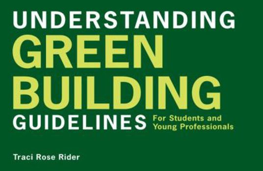 Paperback Understanding Green Building Guidelines: For Students and Young Professionals Book
