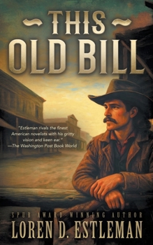 Paperback This Old Bill: A Classic Western Frontier Adventure Book