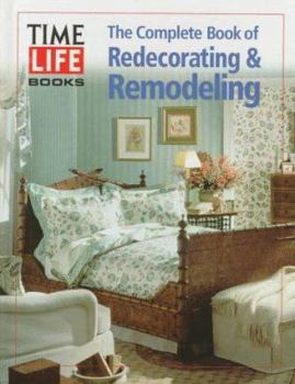Hardcover The Complete Book of Redecorating & Remodeling Book