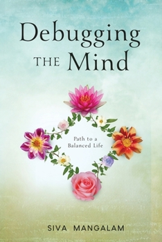 Paperback Debugging the Mind: Path to a Balanced Life Book