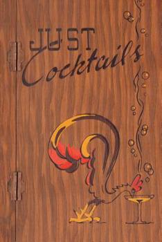 Paperback Just Cocktails: A Bartender's Guide (Illustrated) (Engage Books) Book