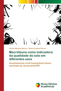 Paperback Macrofauna como indicadora da qualidade do solo em diferentes usos [Portuguese] Book