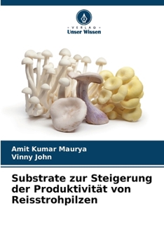 Paperback Substrate zur Steigerung der Produktivität von Reisstrohpilzen [German] Book