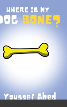 Hardcover Where is My Dog Bone? Book