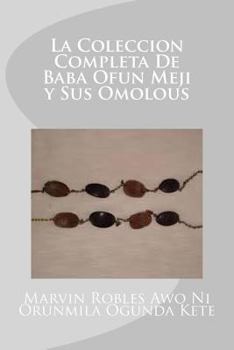 Paperback La Coleccion Completa De Baba Ofun Meji y Sus Omolous [Spanish] Book