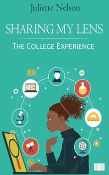 Paperback Sharing My Lens: The College Experience Book