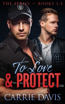 Paperback To Love & Protect: Books 1-3 Book