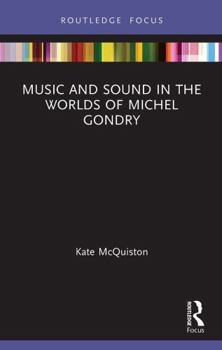 Paperback Music and Sound in the Worlds of Michel Gondry Book