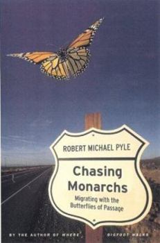 Hardcover Chasing Monarchs: Migrating with the Butterflies of Passage Book