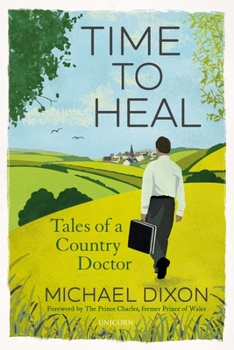 Paperback Time to Heal: Tales of a Country Doctor Book