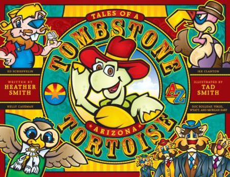 Paperback Tales of a Tombstone, Arizona Tortoise (Tales of a Tombstone, Arizona Tortoise) Book
