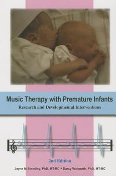 Paperback Music Therapy with Premature Infants: Research and Developmental Interventions Book