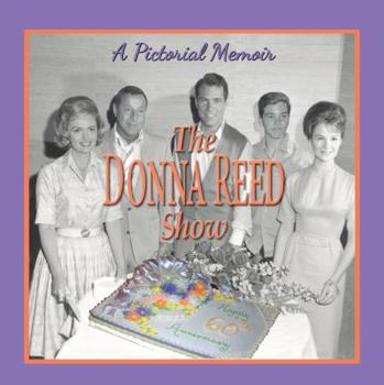 Paperback Donna Reed Show: A Pictorial Memoir Book