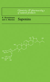 Saponins (Chemistry and Pharmacology of Natural Products) - Book  of the Chemistry and Pharmacology of Natural Products