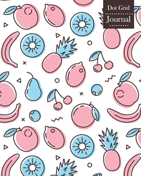 Paperback Dot Grid Journal: Notebook Planner with Fruit Themed Cover Design Book