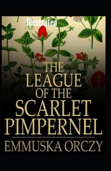 Paperback The League of the Scarlet Pimpernel Illustrated Book