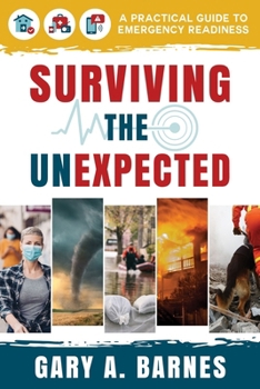 Paperback Surviving the Unexpected: A Practical Guide to Emergency Readiness Book