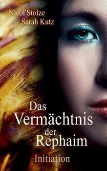 Paperback Das Vermächtnis der Rephaim: Initiation [German] Book