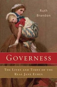 Hardcover Governess: The Lives and Times of the Real Jane Eyres Book