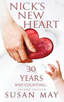 Paperback Nick's New Heart: 30 Years and Counting Book